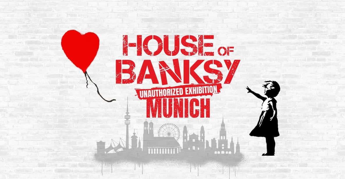 Munich: "House of Banksy" Exhibition - Day Ticket - Key Points