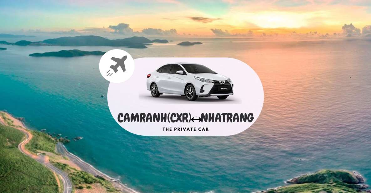 Private Car : Cam Ranh Airport <=> Nha Trang - Key Points