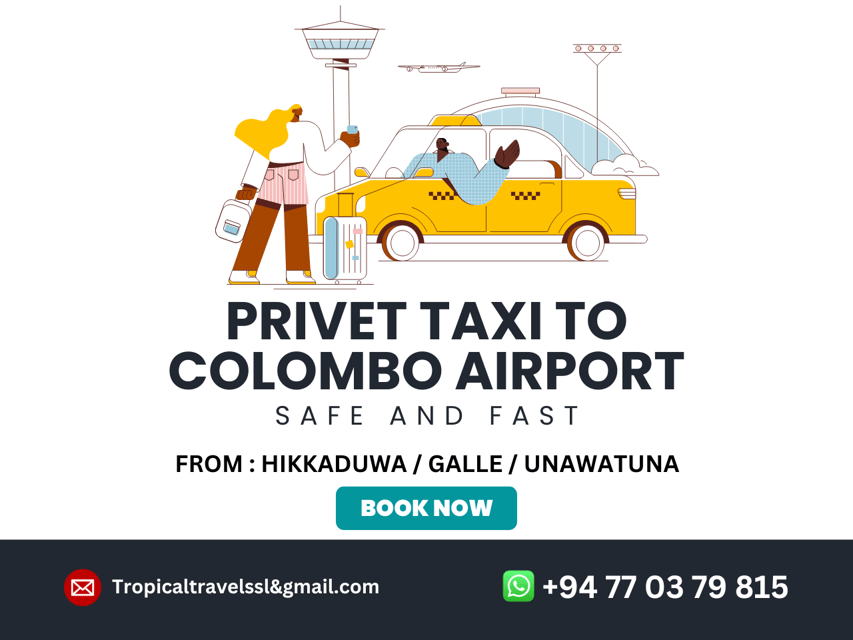 Private Taxi To Colombo Airport From Unawatuna Hikkaduwa Gal - Service Highlights