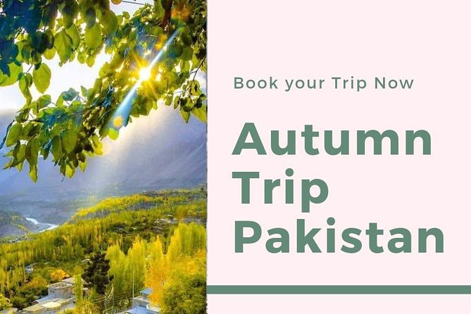 Autumn Trip to Hunza Valley & Skardu- Pakistan - (12D 11N) - Accommodation Options