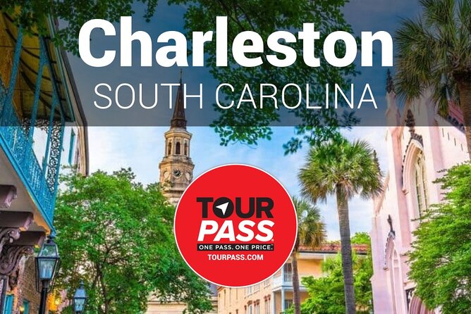Charleston TourPass 1-Day Pass - Includes 40 Top Tours - Validity of the Pass