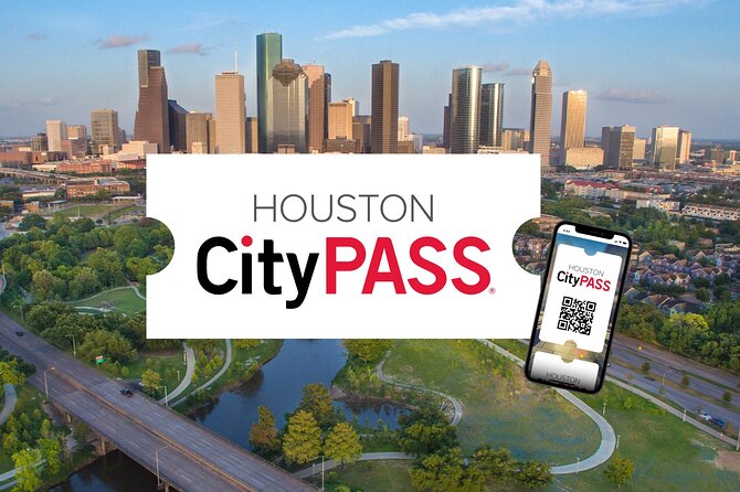 Houston CityPASS® - Included Attractions