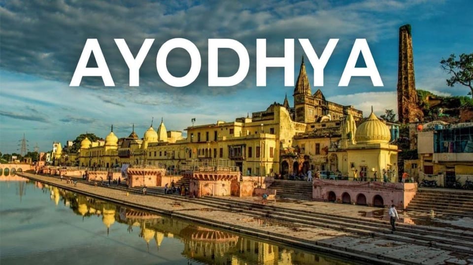 Overnight Ayodhya Tour From Ahmedabad With Return Flight - Cultural and Historical Significance of Ayodhya