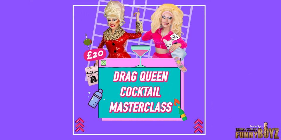 COCKTAIL MASTERCLASS Hosted by Drag Queens | Funnyboyz - Customer Feedback and Ratings