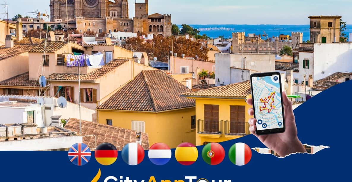 Palma De Mallorca in 1 Day: Walking Tour - Audioguide - Landmarks and Highlights