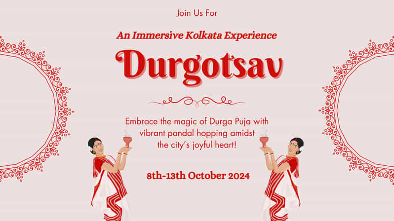 Durgotsav- An Immersive Kolkata Experience | Durga Puja - Good To Know