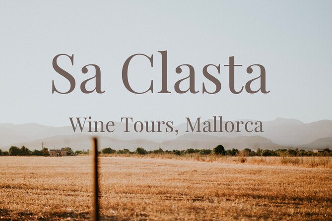 Sa Clasta Wine Tours, Mallorca - Good To Know