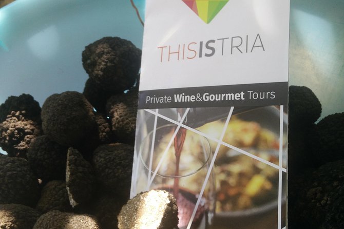 Truffle and Wine / Taste of Istria From Porec, Rovinj, PULA - Good To Know