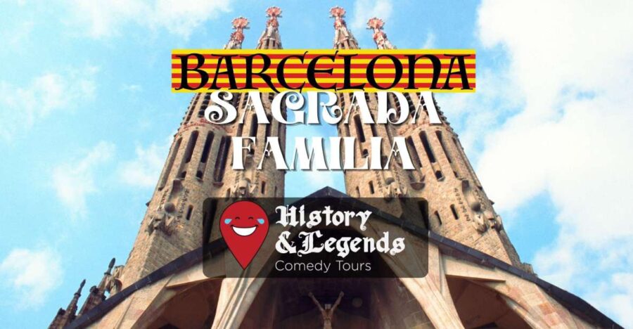 Sagrada Familia: History&Legends Comedy Tour
