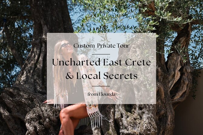 Uncharted East Crete & Local Secrets Private Tour From Elounda