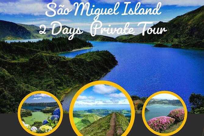 2 Days Private Tour in São Miguel - Key Points