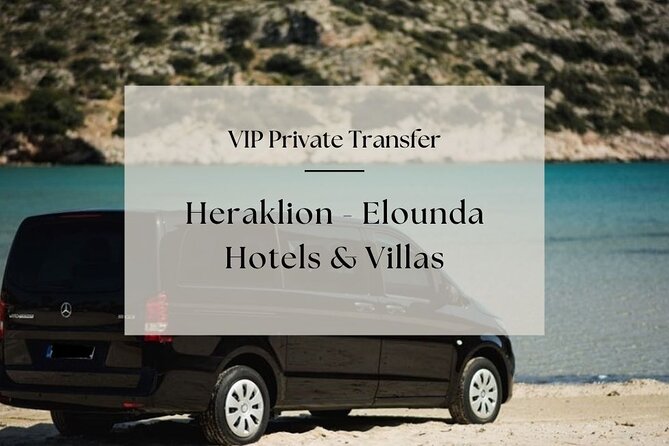 VIP Private Transfer: Heraklion - Elounda Hotels & Villas - Pickup and Drop-off Locations