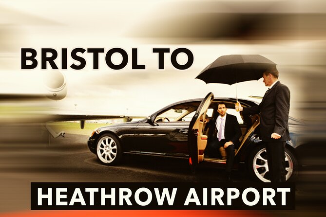 Bristol to Heathrow Airport Private Taxi Transfers - Whats Included in the Transfer