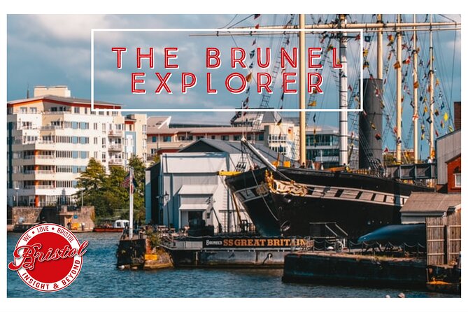 Brunel Guided Tour in Bristol - Booking Process Explained