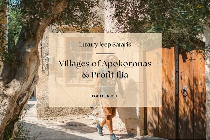 Chania Luxury Jeep Safaris: Villages of Apokoronas & Profit Ilia - Tour Highlights