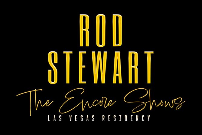 Rod Stewart: The Encore Shows at The Colosseum at Caesars Palace - Booking Information