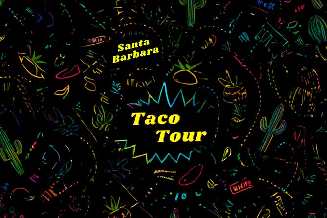 The Original TACO TOUR Santa Barbara - Highlights From Reviews