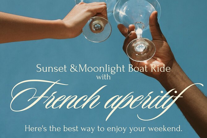 Indulge in a French-Inspired Sunset Cruise - 3 Hours Boat Ride - Meeting and Pickup