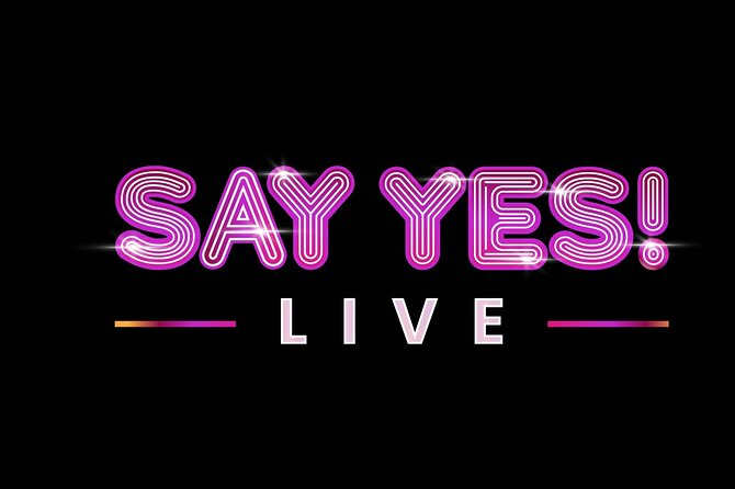 Say Yes! Live the New Comedy Ticket - Booking Information
