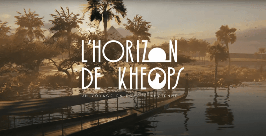 Lyon: VR Experience Horizon of Khufu