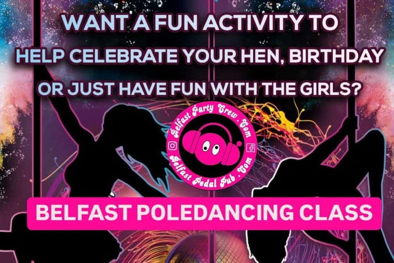 Belfast Pole Dancing Class in City Centre (Perfect for Hens) - Whats Included and Whats Not