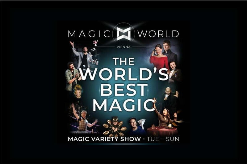 MAGIC WORLD VIENNA - The World's Best Magic - A Closer Look at the Experience